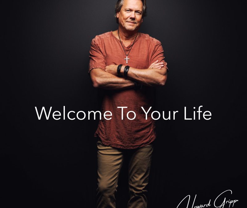 Howard Gripp – Welcome To Your Life